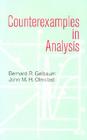 Counterexamples in Analysis (Dover Books on Mathematics) By Bernard R. Gelbaum, John M. H. Olmsted Cover Image
