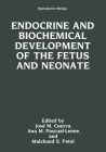 Endocrine and Biochemical Development of the Fetus and Neonate: Reproductive Biology (NATO Asi Series) Cover Image
