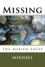 Missing: the buried faces By Mikhael Cover Image