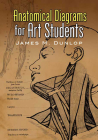 Anatomical Diagrams for Art Students (Dover Art Instruction) By James M. Dunlop Cover Image