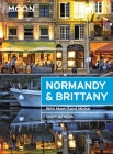 Moon Normandy & Brittany: With Mont-Saint-Michel (Travel Guide) Cover Image