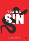 Taxing Sin By Michael Thom Cover Image