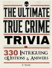 Stocking Stuffers For Women: Over 330 Intriguing Serial Killers Trivia Questions and Answers By K. Murdle Cover Image
