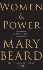 Women & Power: A Manifesto By Mary Beard Cover Image
