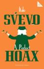 A Perfect Hoax (Alma Classics 101 Pages) By Italo Svevo, J.G. Nichols (Translated by) Cover Image