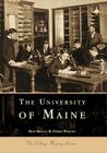 University of Maine (Campus History) By Debra Wright, Bob Briggs Cover Image