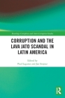 Corruption and the Lava Jato Scandal in Latin America By Jan Svejnar (Editor), Paul F. Lagunes (Editor) Cover Image