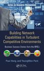 Building Network Capabilities in Turbulent Competitive Environments: Business Success Stories from the Brics (Resource Management #49) Cover Image