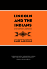 Lincoln and the Indians: Civil War Policy and Politics By David A. Nichols Cover Image
