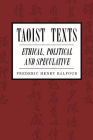 Taoist Texts: Ethical, Political, and Speculative Cover Image