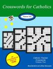 Crosswords for Catholics: Volume Two By Mary Bartlett Cover Image