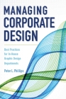 Managing Corporate Design: Best Practices for In-House Graphic Design Departments Cover Image