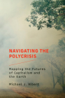Navigating the Polycrisis: Mapping the Futures of Capitalism and the Earth Cover Image