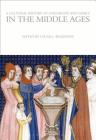 A Cultural History of Childhood and Family in the Middle Ages (Cultural Histories) Cover Image