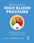 Mayo Clinic on High Blood Pressure: Your Personal Guide to Managing Hypertension Cover Image