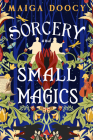 Sorcery and Small Magics (The Wildersongs Trilogy #1) Cover Image