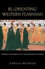 Re-Orienting Western Feminisms: Women's Diversity in a Postcolonial World By Chilla Bulbeck Cover Image