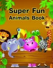 Super Fun Animals Book: Christmas Book from Cute Forest Wildlife Animals (Christmastime #5) Cover Image