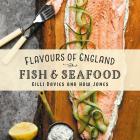 Flavours of England: Fish and Seafood Cover Image