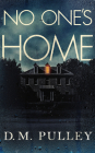 No One's Home By D. M. Pulley, Emily Sutton-Smith (Read by) Cover Image