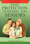 Asset Protection Planning for Seniors By Michael A. Babiarz Cover Image