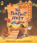 The Perfect Nest By Catherine Friend, John Manders (Illustrator) Cover Image