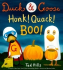 Duck & Goose, Honk! Quack! Boo!: A Picture Book for Kids and Toddlers By Tad Hills, Tad Hills Cover Image