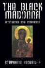 The Black Madonna: Mysterious Soul Companion By Stephanie Georgieff Cover Image