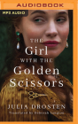 The Girl with the Golden Scissors By Julia Drosten, Kathleen Gati (Read by), Deborah Langton (Translator) Cover Image