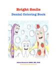 Bright smile: Dental Coloring Book By Alena Knezevic DMD Cover Image