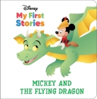 Disney My First Stories: Mickey and the Flying Dragon By Pi Kids, Jerrod Maruyama (Illustrator) Cover Image