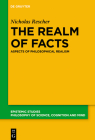 The Realm of Facts: Aspects of Philosophical Realism (Epistemic Studies #39) By Nicholas Rescher Cover Image