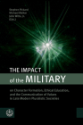 The Impact of the Military: On Character Formation, Ethical Education, and the Communication of Values in Late Modern Pluralistic Societies Cover Image