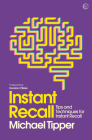 Instant Recall: Tips And Techniques To Master Your Memory (Mindzone #2) By Michael Tipper Cover Image