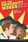 How the University Works: Higher Education and the Low-Wage Nation (Cultural Front #3) By Marc Bousquet, Cary Nelson Cover Image