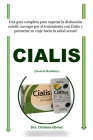 Cialis (: Ta-da-la-fil-píldora: ): Una guía completa para superar la disfunción eréctil, navegar por el tratamiento con Cialis y Cover Image