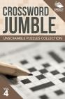 Crossword Jumble: Unscramble Puzzles Collection Vol 4 By Speedy Publishing LLC Cover Image