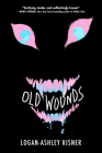 Old Wounds By Logan-Ashley Kisner Cover Image