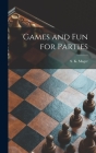Games and Fun for Parties Cover Image