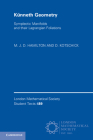Künneth Geometry: Symplectic Manifolds and Their Lagrangian Foliations (London Mathematical Society Student Texts #489) By M. J. D. Hamilton, D. Kotschick Cover Image