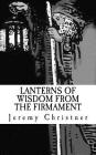 Lanterns of Wisdom from the Firmament By Jeremy Christner Cover Image