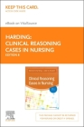 Clinical Reasoning Cases in Nursing - Elsevier eBook on Vitalsource (Retail Access Card) Cover Image