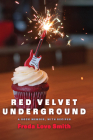 Red Velvet Underground: A Rock Memoir, with Recipes Cover Image