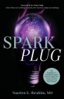Sparkplug: The Roadmap to Confidently Ignite and Navigate Your Career Without Compromising Your Dreams By Nasrien E. Ibrahim Cover Image