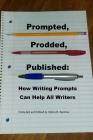 Prompted, Prodded, Published: How Writing Prompts Can Help All Writers Cover Image