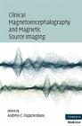 Clinical Magnetoencephalography and Magnetic Source Imaging By Andrew C. Papanicolaou Cover Image