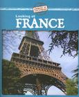 Looking at France (Looking at Countries) Cover Image