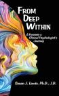 From Deep Within: A Forensic and Clinical Psychologist's Journey Cover Image