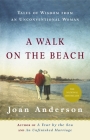 A Walk on the Beach: Tales of Wisdom From an Unconventional Woman Cover Image