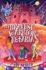 The Bravest Warrior in Nefaria By Adi Alsaid Cover Image